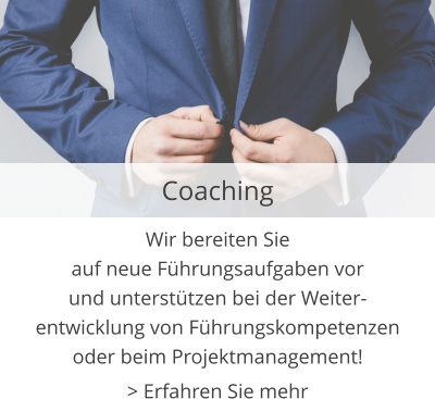 Coaching Wir bereiten Sie  auf neue Führungsaufgaben vor und unterstützen bei der Weiter- entwicklung von Führungskompetenzen oder beim Projektmanagement! > Erfahren Sie mehr